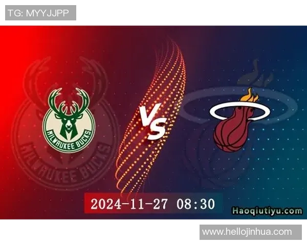 雄鹿与热火精彩对决全场录像回放分享与分析 雄鹿与热火精彩对决全场录像回放分享与分析